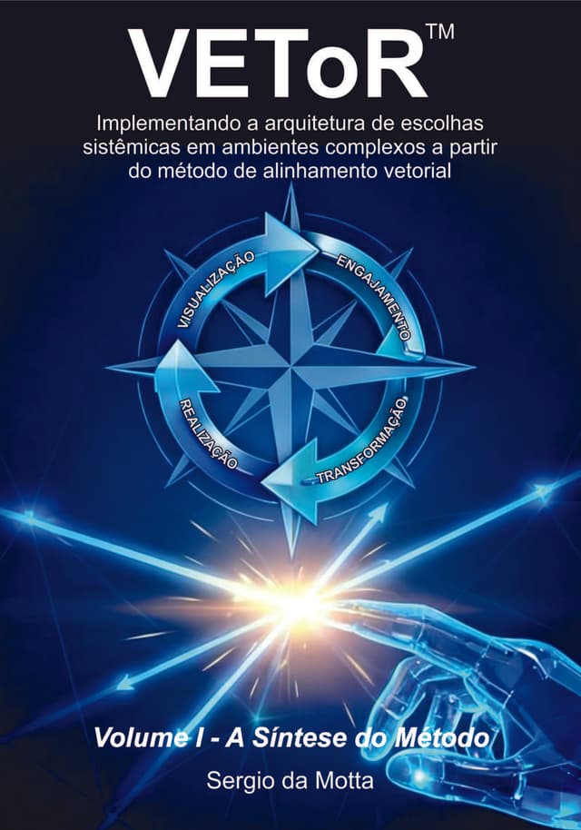 VEToR™ Volume I: A Síntese do Método